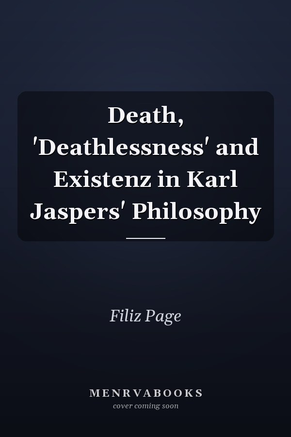 Death, 'Deathlessness' and Existenz in Karl Jaspers' Philosophy