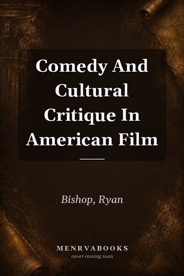 Comedy And Cultural Critique In American Film