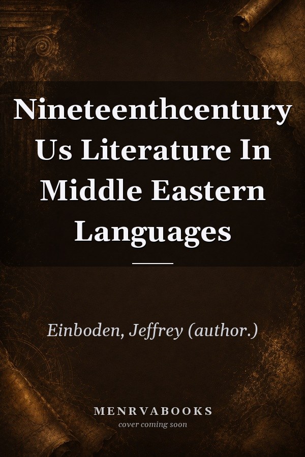 Nineteenthcentury Us Literature In Middle Eastern Languages
