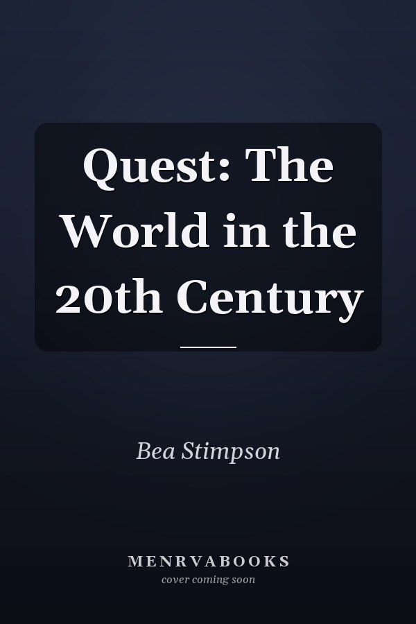 Quest: The World in the 20th Century