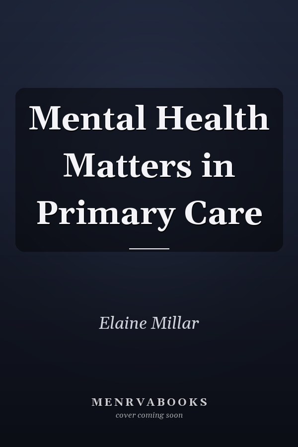 Mental Health Matters in Primary Care