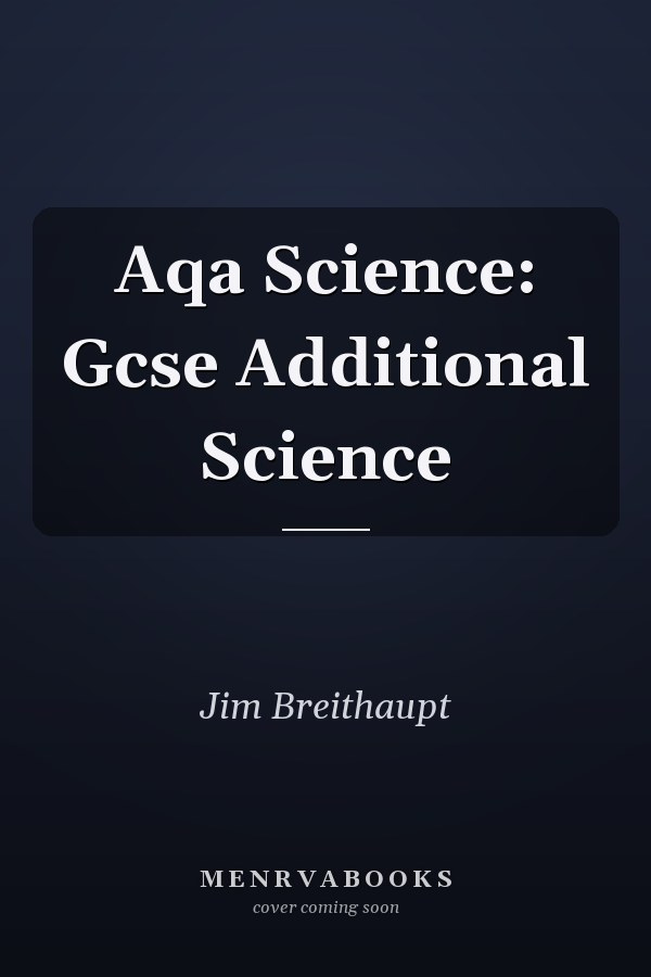 Aqa Science: Gcse Additional Science
