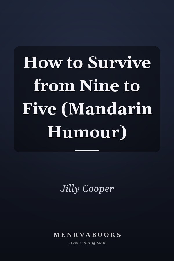 How to Survive from Nine to Five (Mandarin Humour)