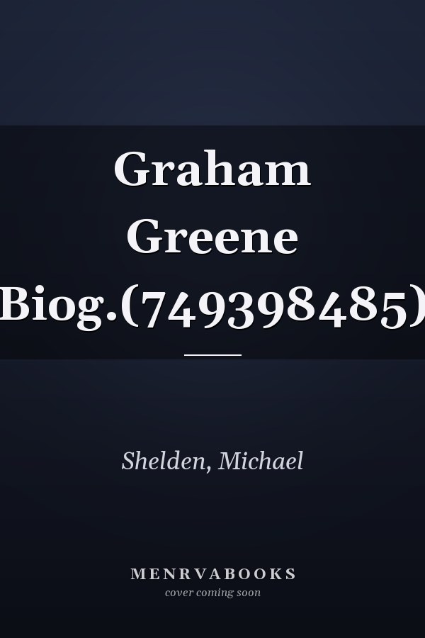Graham Greene Biog.(749398485)