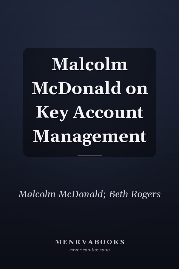 Malcolm McDonald on Key Account Management