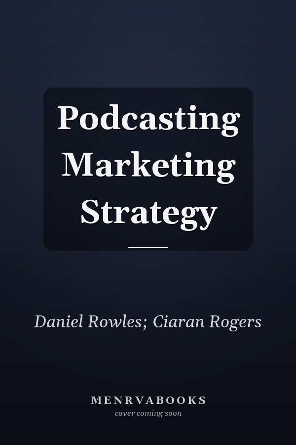 Podcasting Marketing Strategy