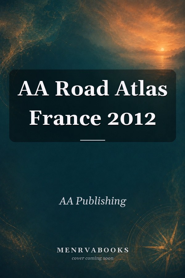 AA Road Atlas France 2012