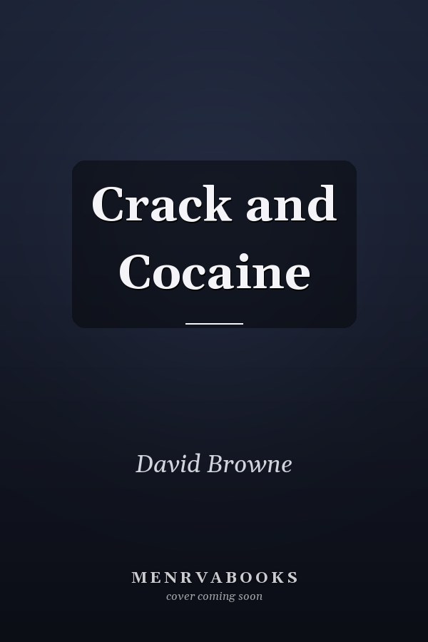Crack and Cocaine