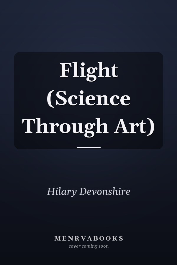 Flight (Science Through Art)