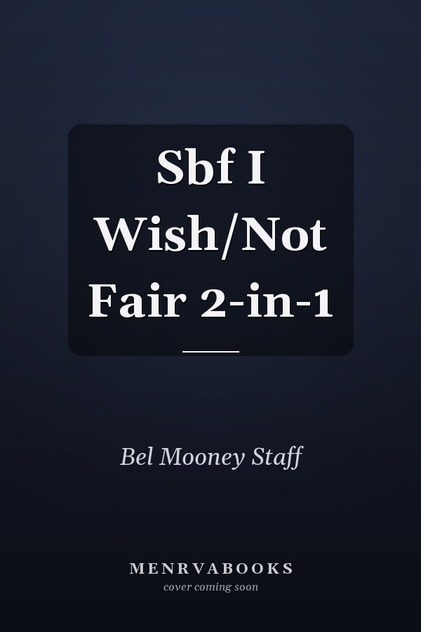 Sbf I Wish/Not Fair 2-in-1
