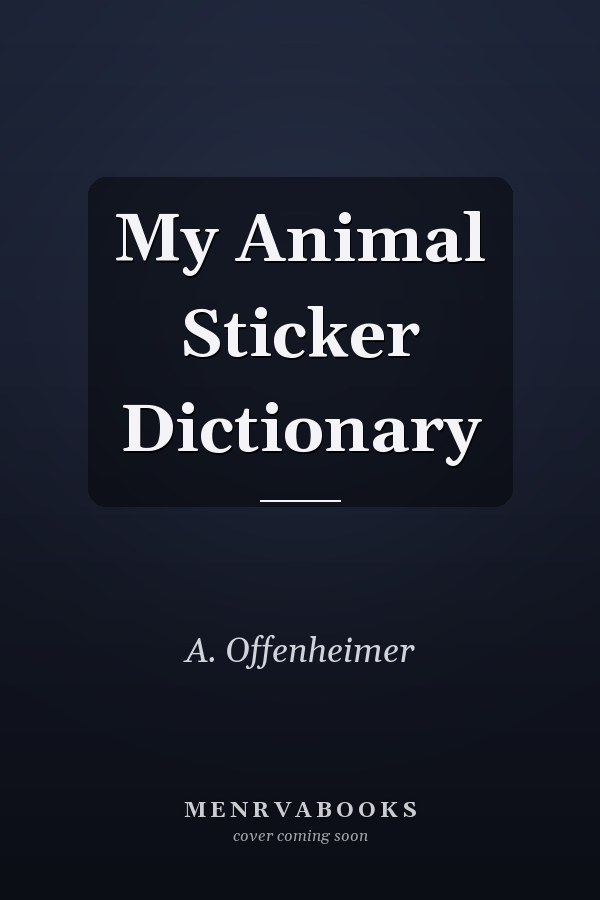My Animal Sticker Dictionary