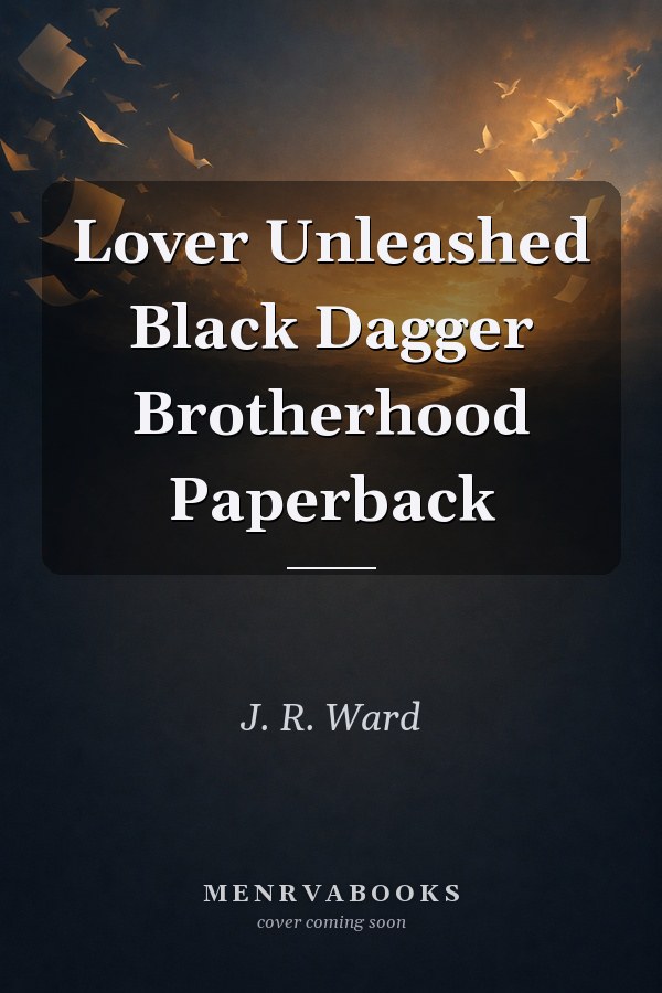 Lover Unleashed                            Black Dagger Brotherhood Paperback