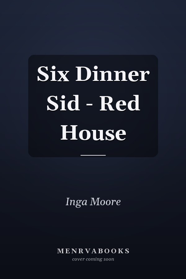 Six Dinner Sid - Red House