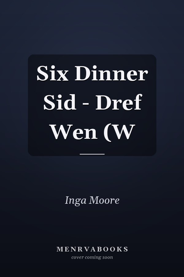 Six Dinner Sid - Dref Wen (W