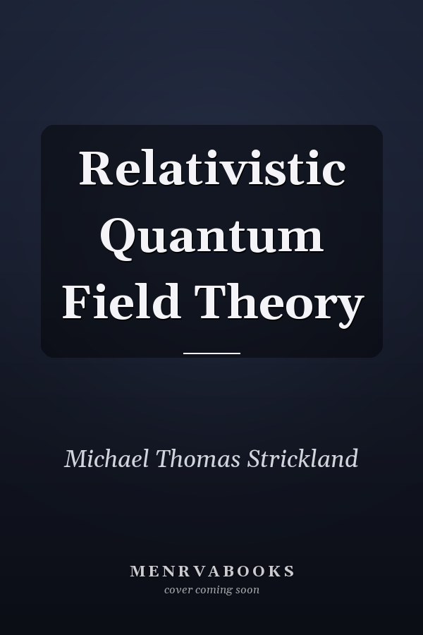 Relativistic Quantum Field Theory