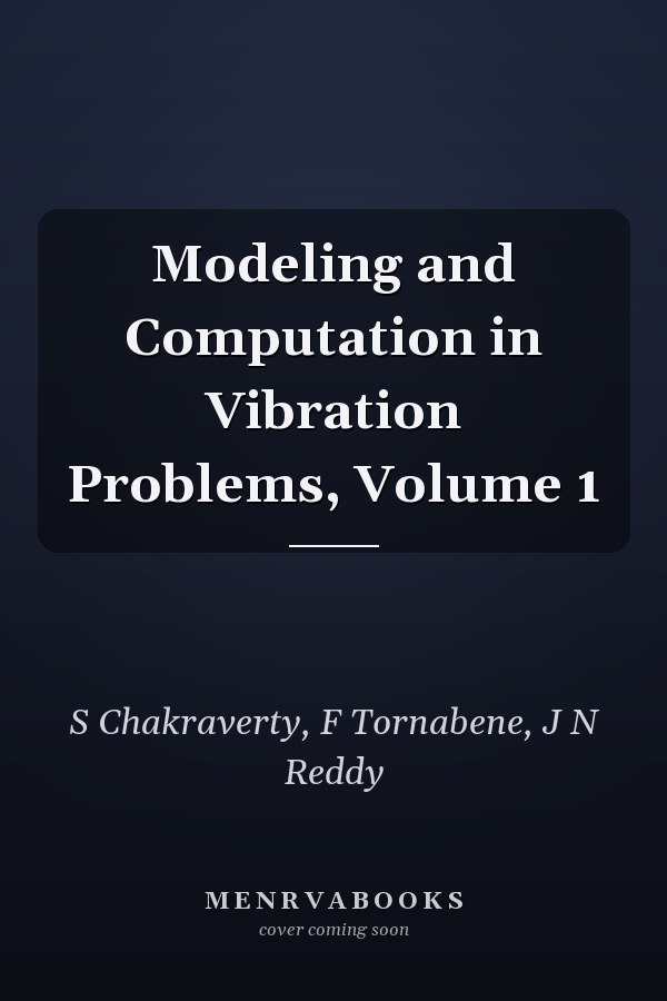 Modeling and Computation in Vibration Problems, Volume 1