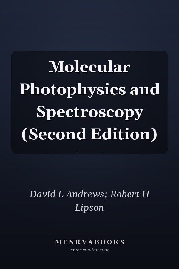 Molecular Photophysics and Spectroscopy (Second Edition)