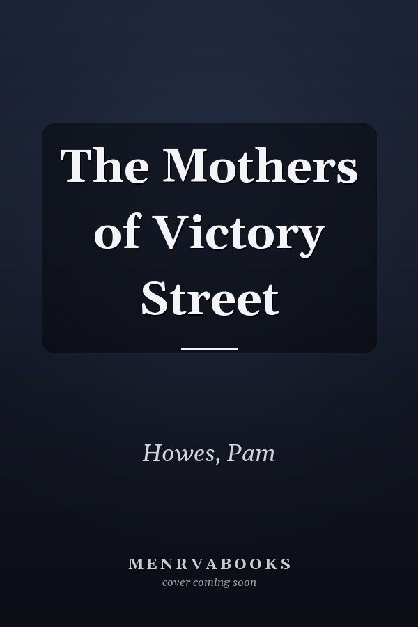 The Mothers of Victory Street