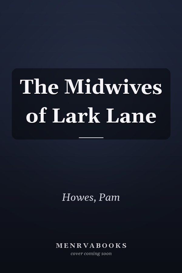 The Midwives of Lark Lane