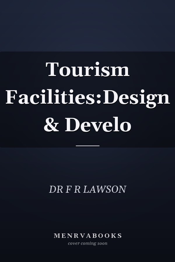 Tourism Facilities:Design & Develo