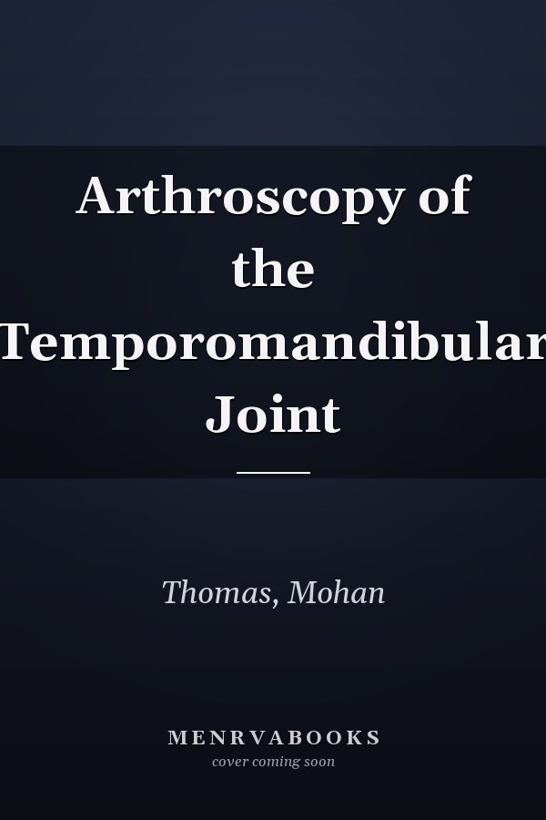 Arthroscopy of the Temporomandibular Joint