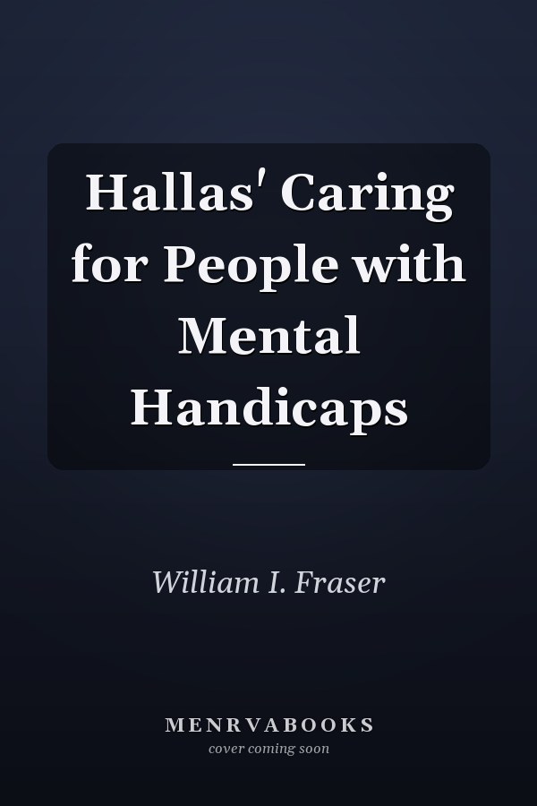 Hallas' Caring for People with Mental Handicaps