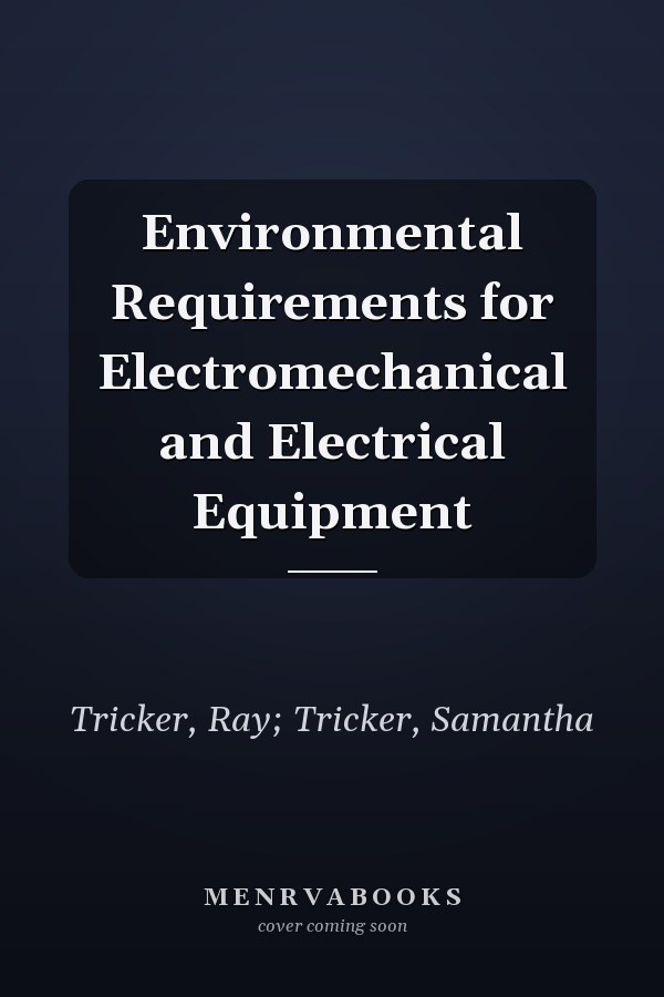 Environmental Requirements for Electromechanical and Electrical Equipment