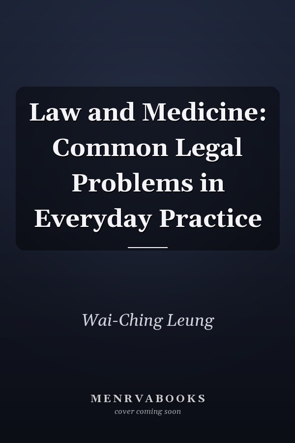 Law and Medicine: Common Legal Problems in Everyday Practice