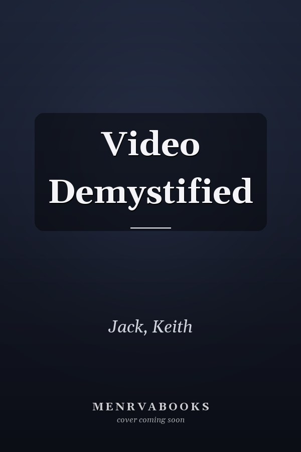 Video Demystified
