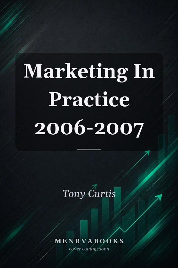 Marketing In Practice 2006-2007