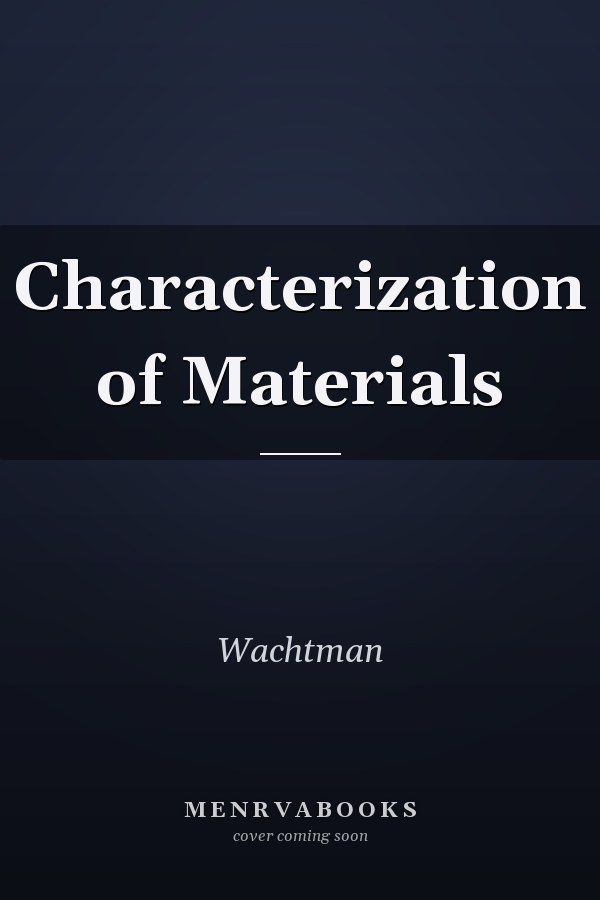 Characterization of Materials