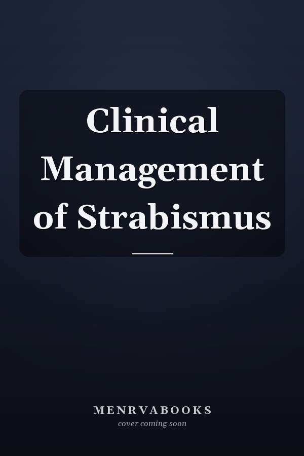 Clinical Management of Strabismus