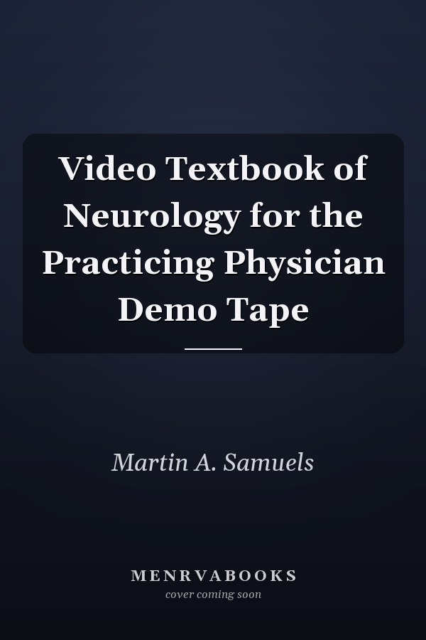 Video Textbook of Neurology for the Practicing Physician Demo Tape