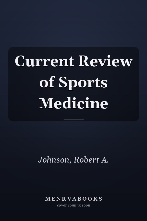 Current Review of Sports Medicine