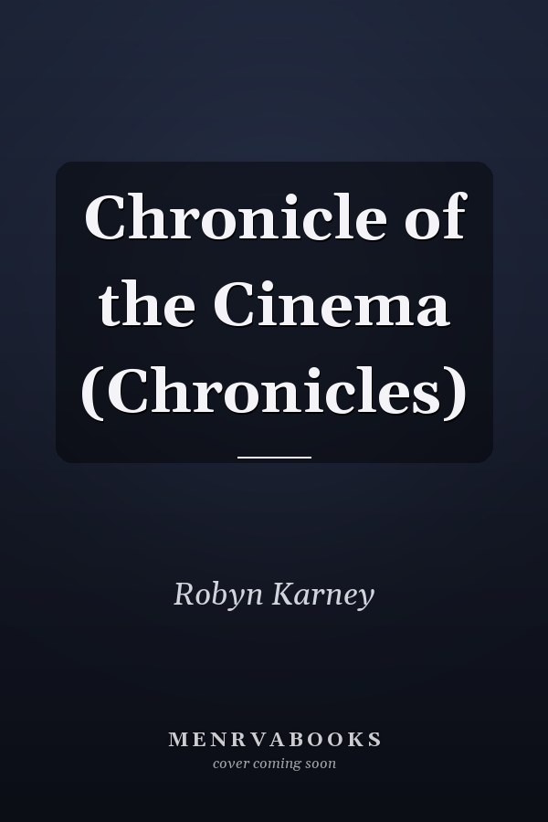 Chronicle of the Cinema (Chronicles)