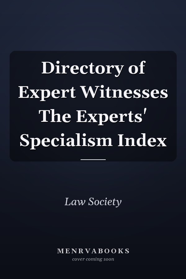 Directory of Expert Witnesses The Experts' Specialism Index