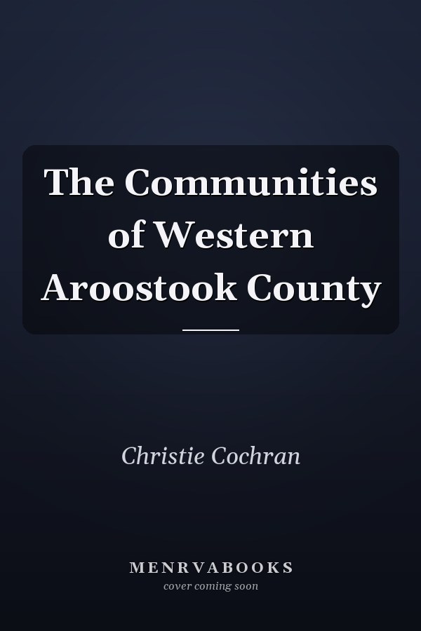 The Communities of Western Aroostook County