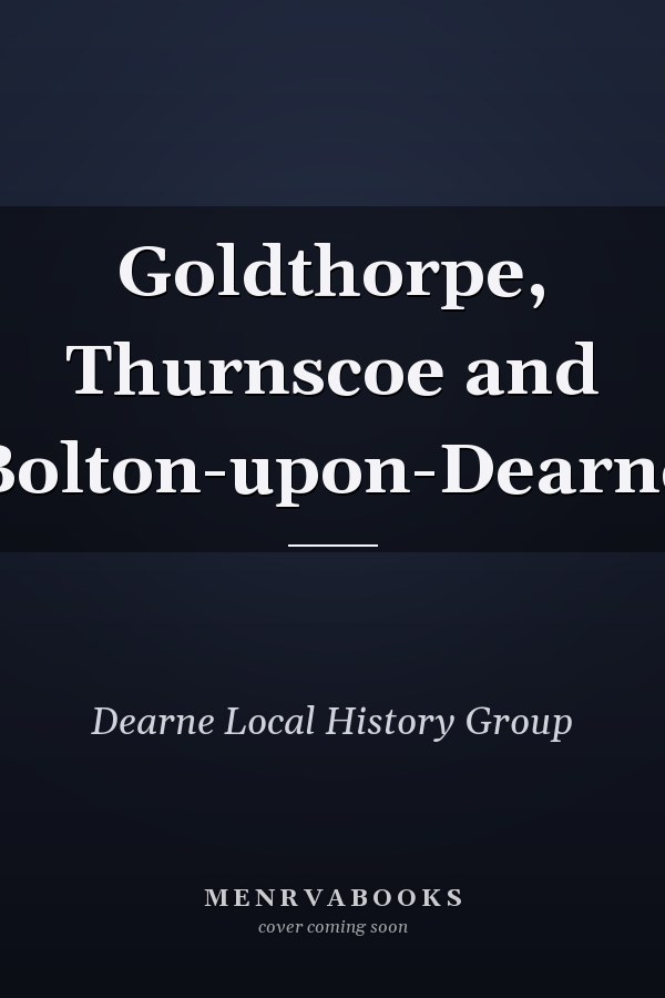 Goldthorpe, Thurnscoe and Bolton-upon-Dearne