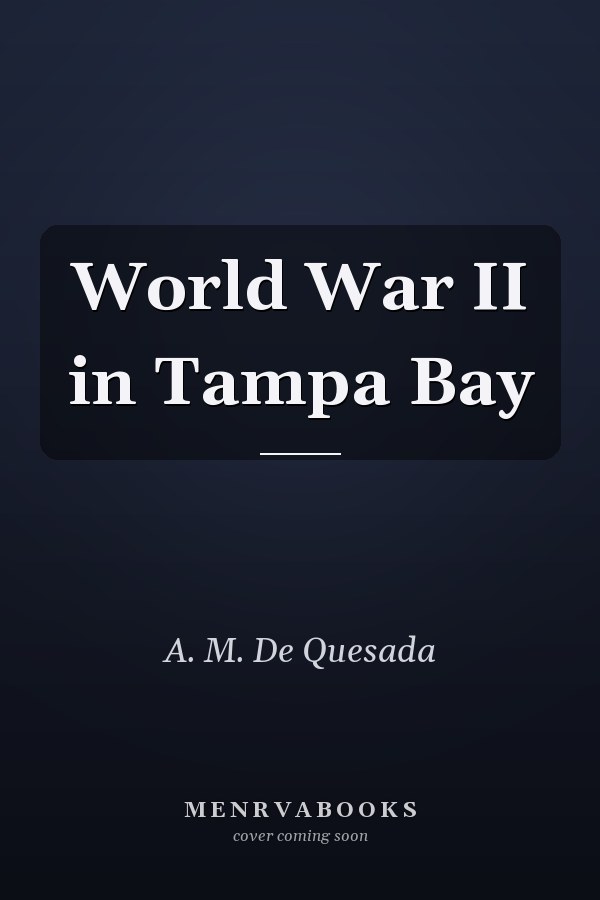 World War II in Tampa Bay