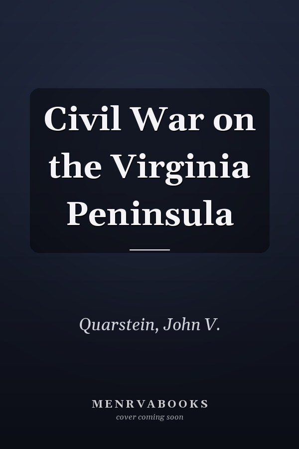 Civil War on the Virginia Peninsula