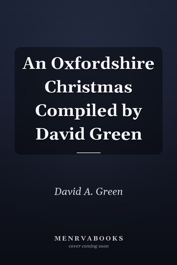 An Oxfordshire Christmas Compiled by David Green
