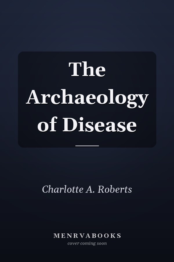 The Archaeology of Disease