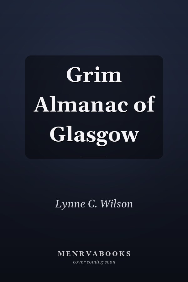 Grim Almanac of Glasgow