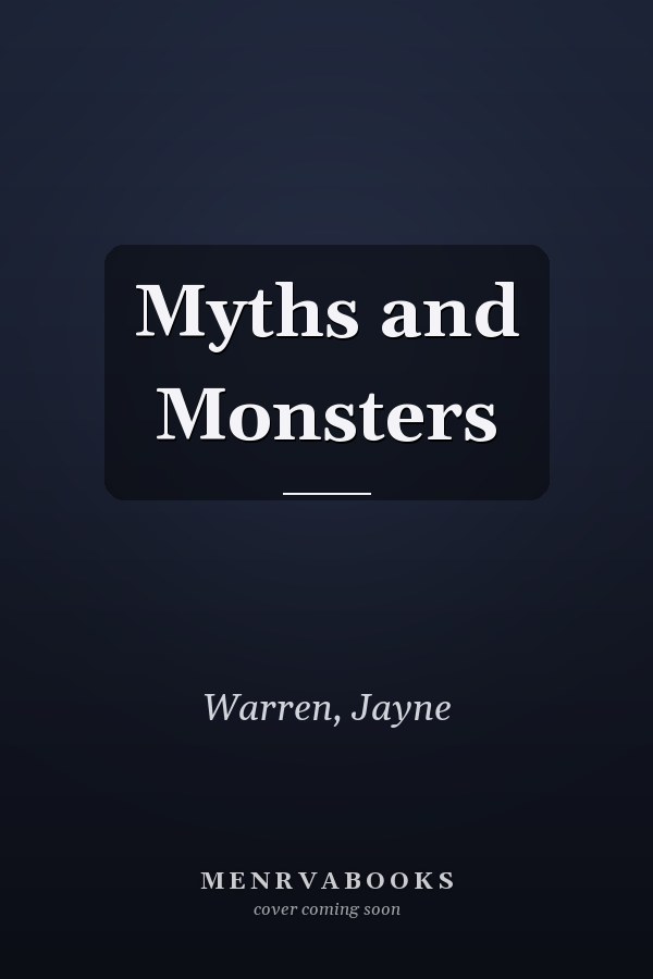 Myths and Monsters