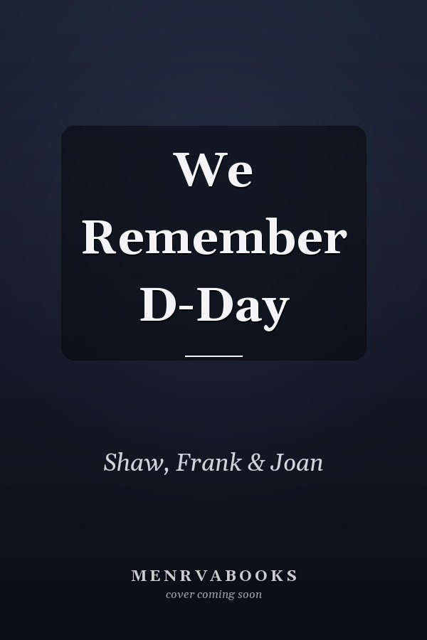 We Remember D-Day