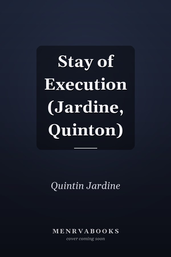 Stay of Execution (Jardine, Quinton)
