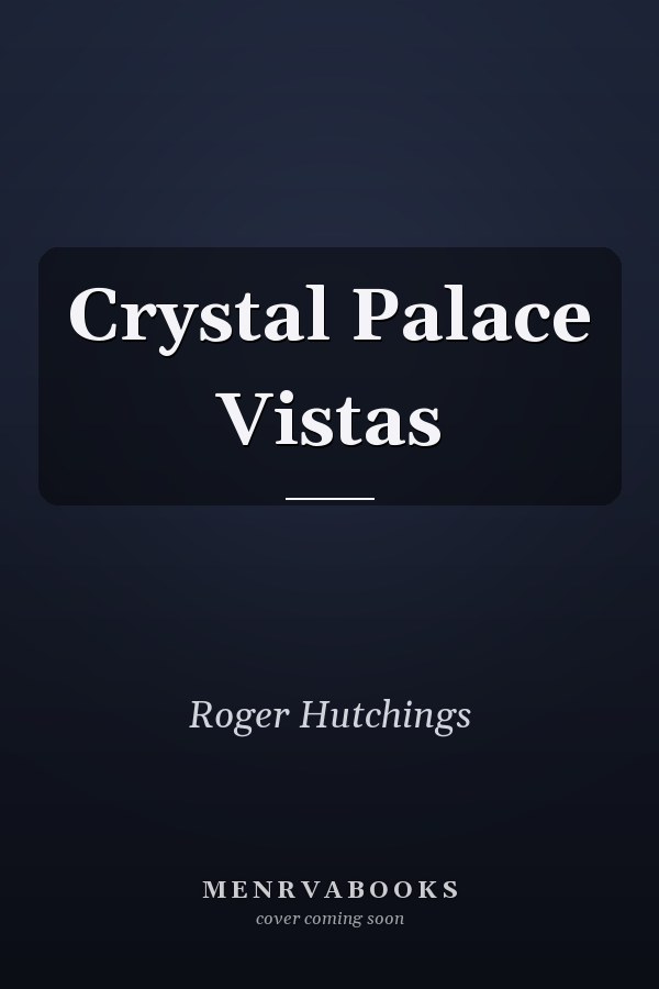 Crystal Palace Vistas