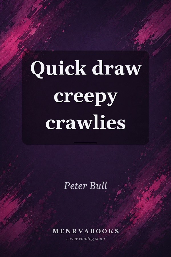 Quick draw creepy crawlies