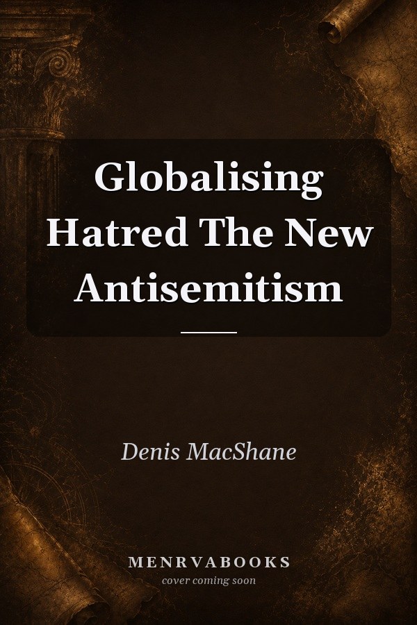 Globalising Hatred: The New Antisemitism