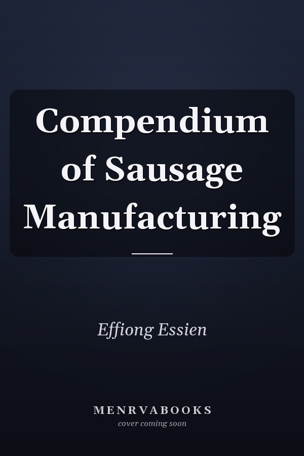 Compendium of Sausage Manufacturing
